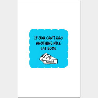 Funny take on old proverb in aqua blue, black and white. If you can't say anything nice - A Fun Twist on the Things My Mother Used To Say! Posters and Art